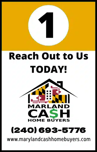 A promotional graphic for Maryland Cash Home Buyers. The background is yellow with a large number '1' in white at the top. Below it, bold black text reads 'Reach Out to Us TODAY!' followed by the company logo—a house design incorporating the Maryland state flag colors. The contact information includes the phone number (240) 693-5776 and the website staging.marylandcashhomebuyers.com .